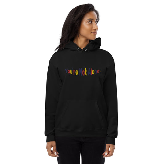 You're Not Alone. Embroidered Unisex fleece hoodie - Tybo